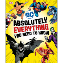Артбук DC Comics. Absolutely Everything You Need To Know, (314241)